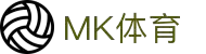 mk体育(mksport集团)股份公司